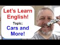 Let's Learn English! Topic: Cars and More!