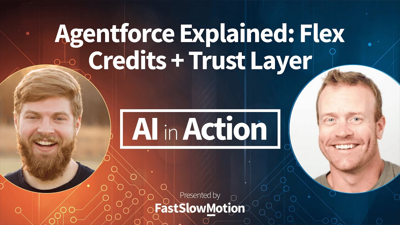 Flex Credits, Cards, and the Trust Layer—Agentforce Explained | 004