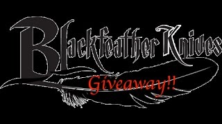 Blackfeather Knives Giveaway