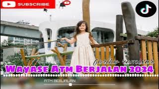 Wayase Atm Berjalan 2024