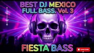 fiesta Bass  Best Mexican Dj Remix Party 2026 vol 3