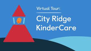 Virtual Tour: City Ridge KinderCare