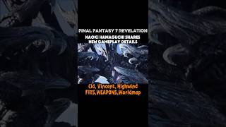 Final Fantasy 7 Revelation -Hamaguchi shares new gameplay details (Cid,WEAPONS,etc)