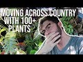 Moving Across Country with 100+ Plants! | How to Move With Plants