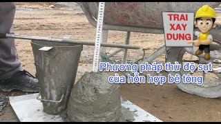 Cách rút sụt bê tông sao cho chuẩn. Độ sụt bê tông