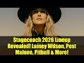 Stagecoach 2026 Lineup Revealed! Lainey Wilson, Post Malone, Pitbull &amp; More!