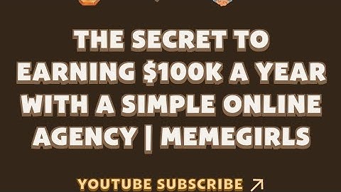 The Secret to Earning $100K a Year with a Simple Online Agency | MemeGirls video code