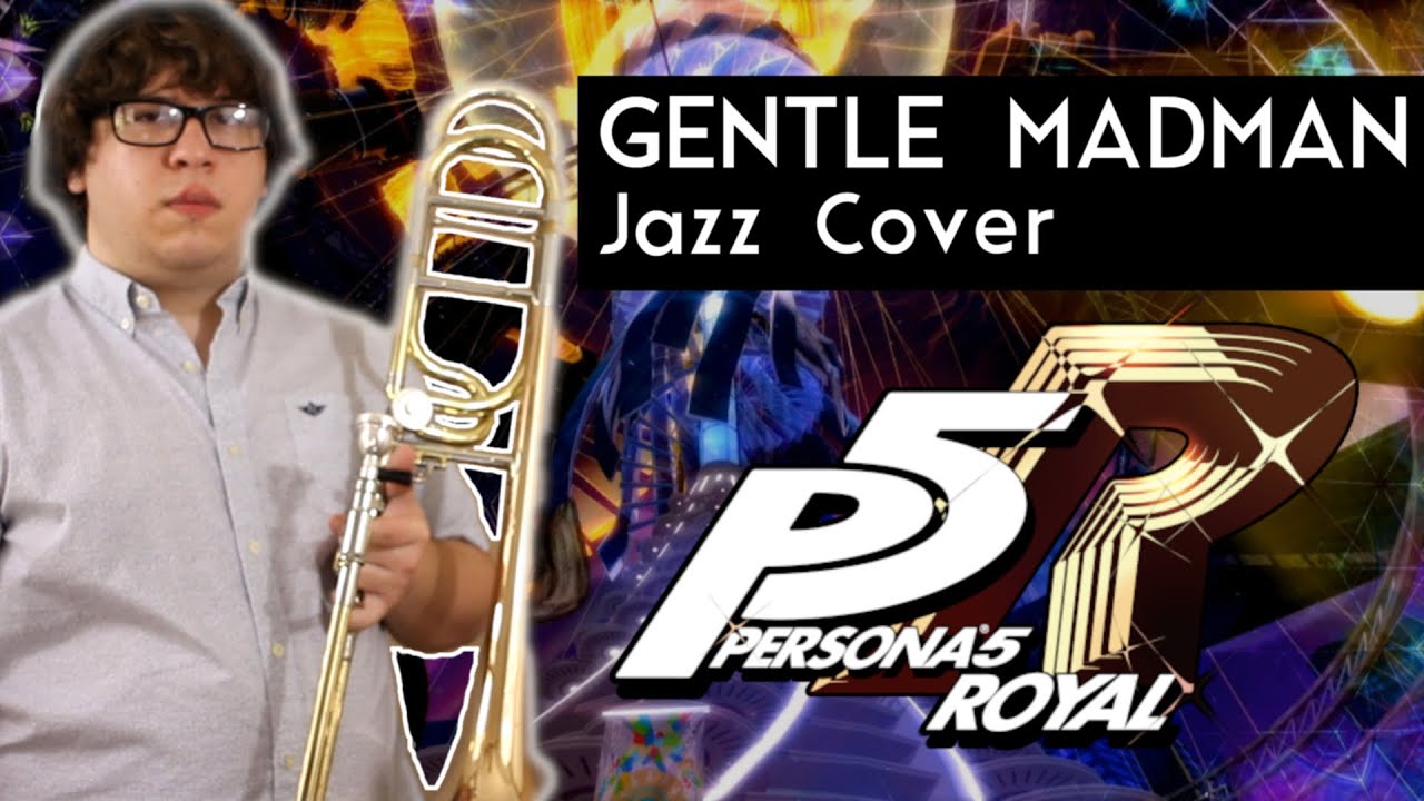 Gentle Madman Jazz Cover - PERSONA 5 Jazz || Eric L.