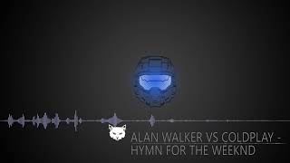 Alan Walker vs ColdPlay - Hymn For The WeeknD