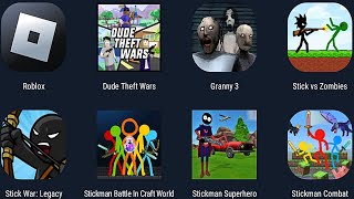 Granny 3,Roblox,Stick vs Zombies,Stick War Legacy,Stickman Battle,Stickman Superhero