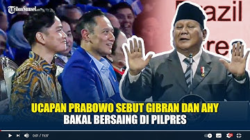 Ucapan Prabowo Sebut Gibran dan AHY Bakal Bersaing di Pilpres Yang Akan Datang