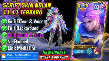 Update! Script Skin nolan 11.11 No Password | Patch Terbaru | Full Effect & Voice