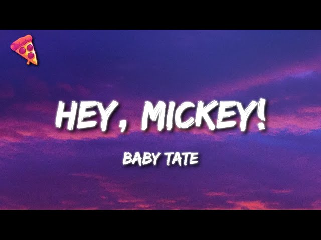 Baby Tate - Hey, Mickey! class=