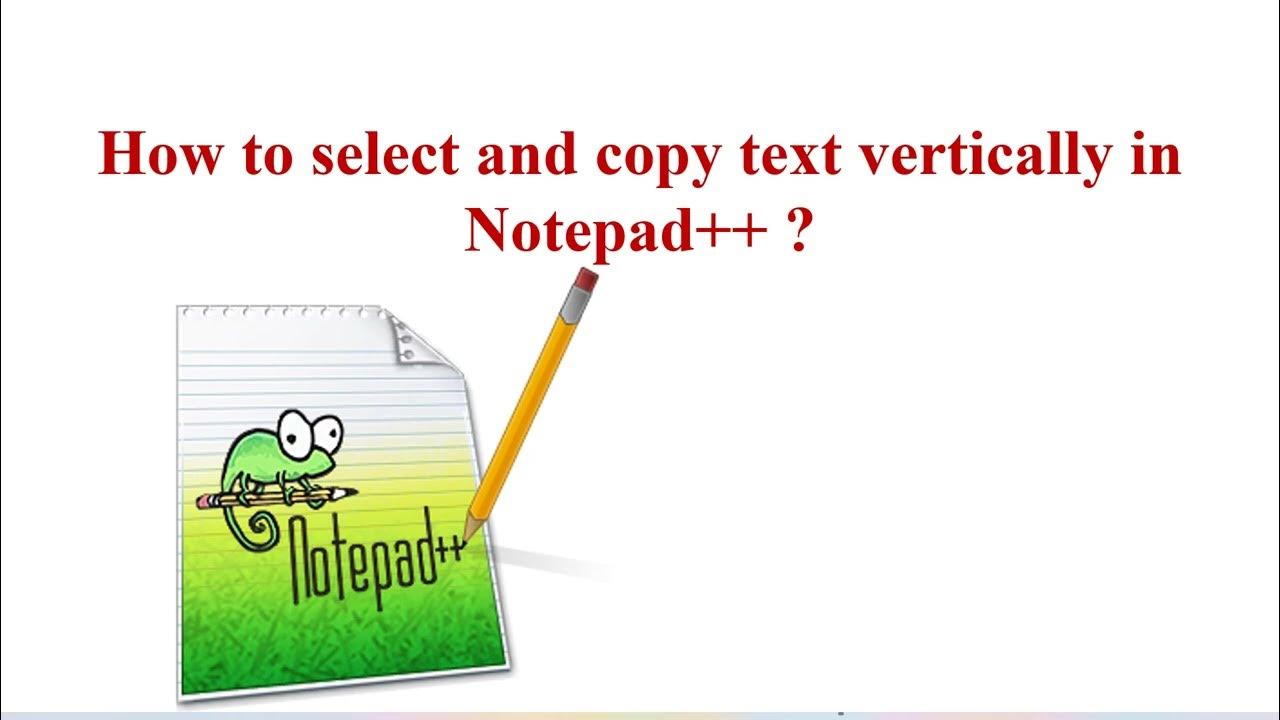 How to copy and paste text vertically in Notepad++ - YouTube