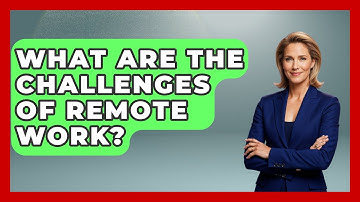 What Are The Challenges Of Remote Work? - Job Success Network