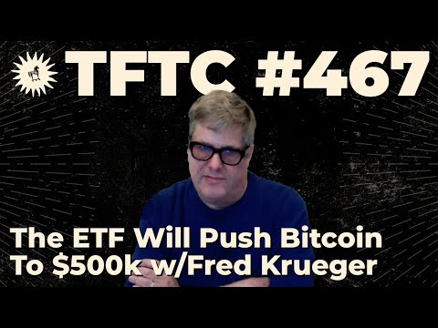 Fred Krueger | The ETF Will Push Bitcoin To $500k
