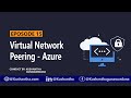 Virtual network peering - Azure | EPOSODE 15