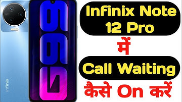 How to enable call waiting feature in Infinix Note 12 Pro || Infinix Note 12 Pro  call waiting