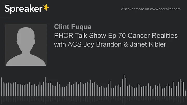 PHCR Talk Show Ep 70 Cancer Realities with ACS Joy...