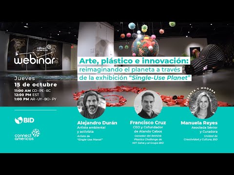 Arte, plástico e innovación: reimaginando el planeta a través de la exhibición “Single-Use Planet”
