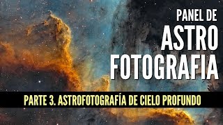 PANEL DE ASTROFOTOGRAFÍA - 3/4. Astrofotografía de cielo profundo