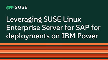 Leveraging SUSE Linux Enterprise Server for SAP for deployments on IBM Power
