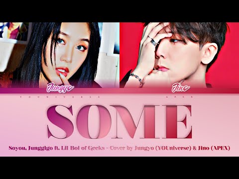 SOYOU X JUNGGIGO X Lil Boi- "SOME (썸)" Lyrics [Cover by YOUniverse X APEX] (Color_Coded_Han_Rom_Eng)