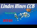 Hinos Ccb 2021 Congregação Cristã No Brasil Hinos de Louvores e Suplicas A Deus Hinos