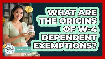 What Are The Origins Of W-4 Dependent Exemptions? - Your Paycheck Planner