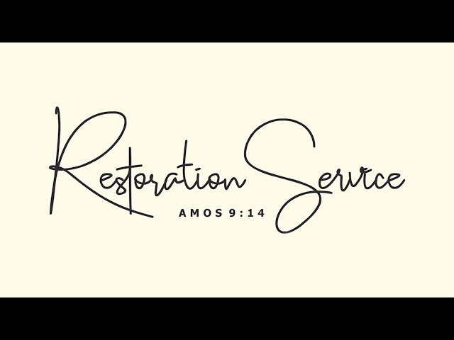 RESTORATION SERVICE || 21ST APRIL 2024 class=