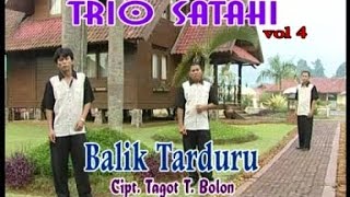 Trio Satahi - Balik Tarduru (Official Music Video) | POP BATAK - TRIO SATAHI VOL. 4