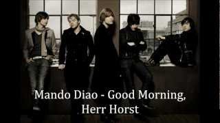 Mando Diao - Good Morning, Herr Horst [LYRICS]