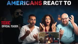 New Yorkers React Toxic Official Teaser | Yash | Geetu Mohandas