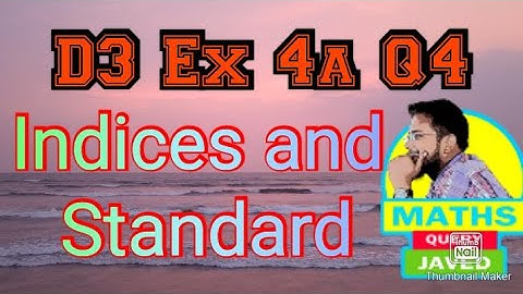 Q4 || Ex-4A || NSM || D3 || Indices and standard form || O