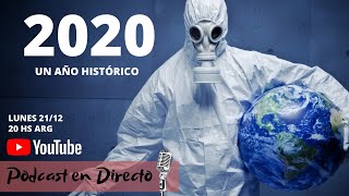 2020, un año histórico | Podcast en Directo #01