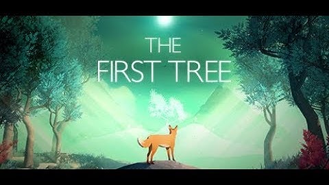 The First Tree - Walkthrough Gameplay part 1