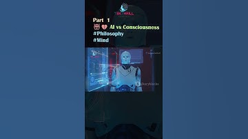 🤖💔 AI vs Consciousness #Philosophy #Mind #ai #technology #video #youtube  PART 1