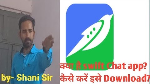 Swift Chat app download || Kya hai Swift chat app || Kaise kare Swift chat app use || Nipun Bharat