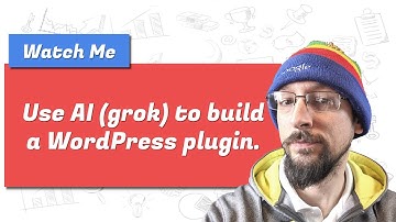 Watch me build a WordPress plugin with AI (grok)