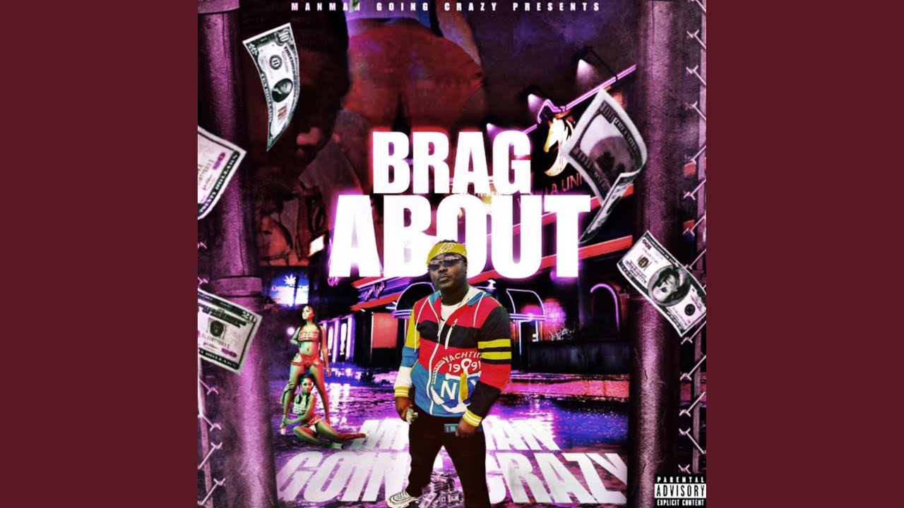 Watch Brag About on YouTube Watch Brag About on YouTube
