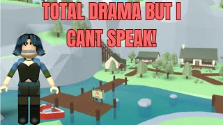 TOTAL DRAMA BUT I CANT SPEAK (FOUND SAFETY STATUE)