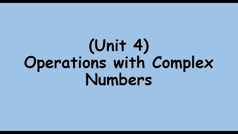 Operations with Complex Numbers