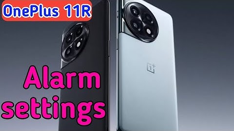 How To Set Alarm In Oneplus 11R,  , Alarm Setting , Alarm Setting In Oneplus 11R,