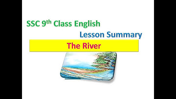 9th Class English Lesson summary - Unit -4 Part -B The River  ||TS || AP