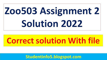 Zoo503 Assignment 2 Solution 2022, By Student info 5