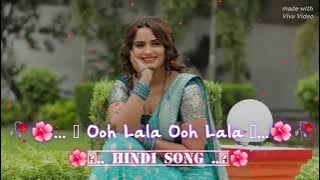 #song |🥰 Ooh Lala ❤️ Ooh Lala 🥰|  Hindi Song... ¿ 😎    Hindi | #OohLalaOohLala | 🫵😘👀🥀🌺...? 
