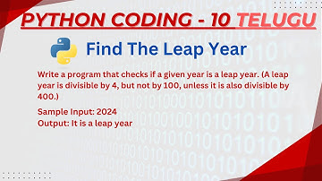 How to Find the LEAP YEAR Coding Problem in Python – Full Guide in Telugu