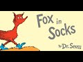 Fox in socks by dr seuss read aloud