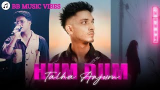 Humdum x Talha Anjum | Aditya Rikhari - Latest Music Hit