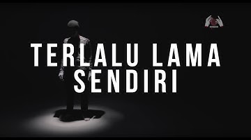 Kunto Aji - Terlalu Lama Sendiri (Official Lyric Video)